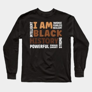 I am Black History Strong-Proud Black History Month Long Sleeve T-Shirt